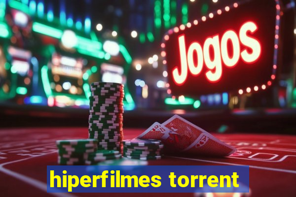 hiperfilmes torrent